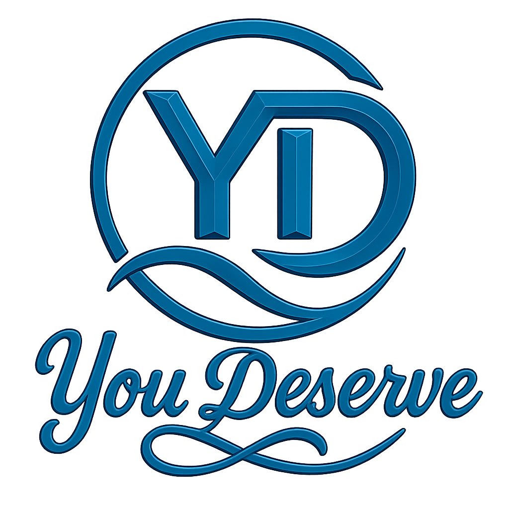 You Deserve